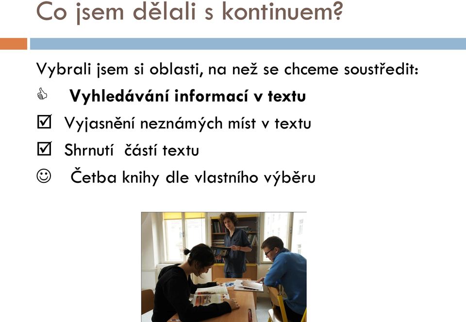 soustředit: C Vyhledávání informací v textu