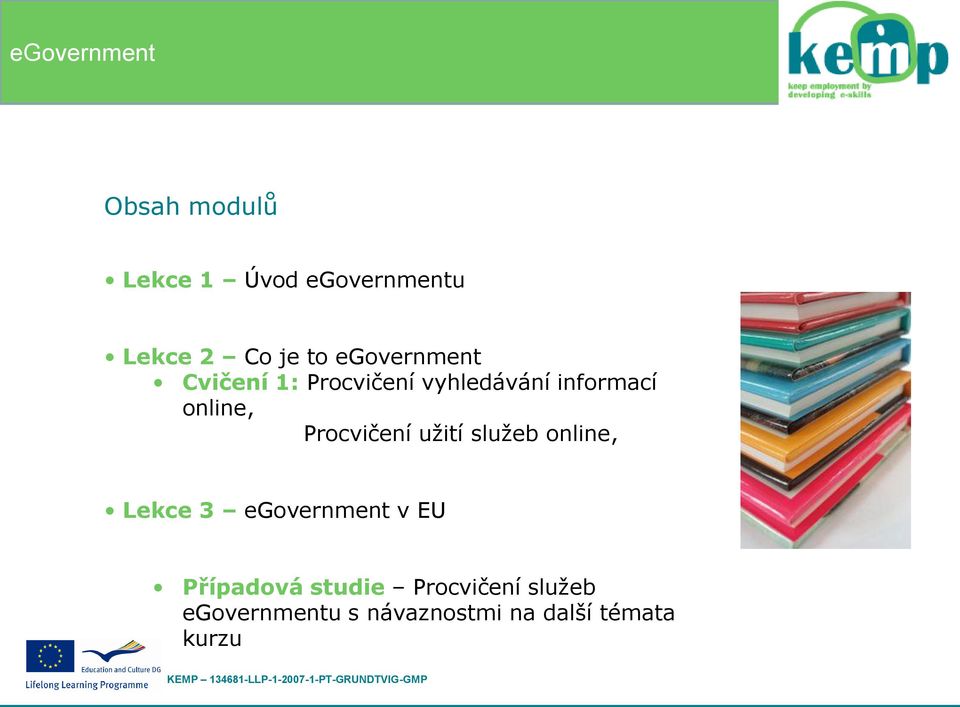 Procvičení užití služeb online, Lekce 3 egovernment v EU