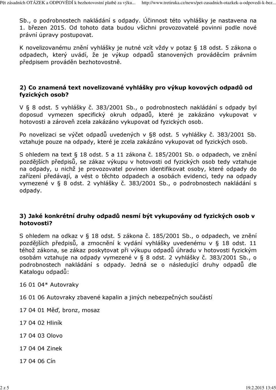 2) Co znamená text novelizované vyhlášky pro výkup kovových odpadů od fyzických osob? V 8 odst. 5 vyhlášky č. 383/2001 Sb.