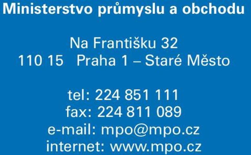 Město tel: 224 851 111 fax: 224 811