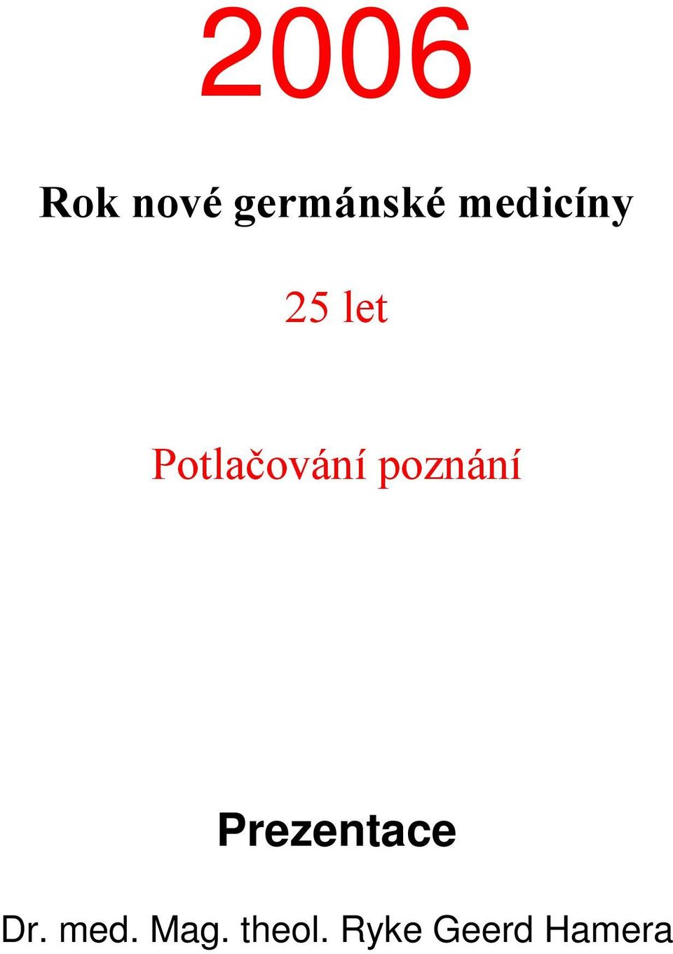 poznání Prezentace Dr. med.