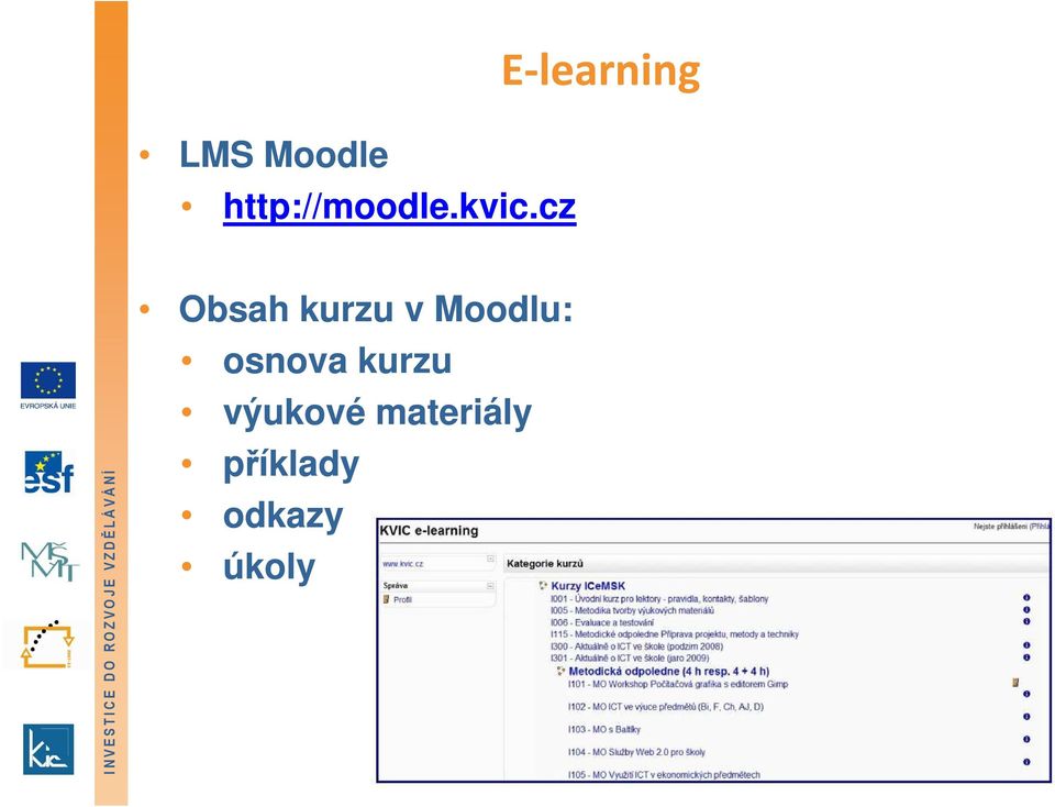 Moodlu: osnova kurzu výukové