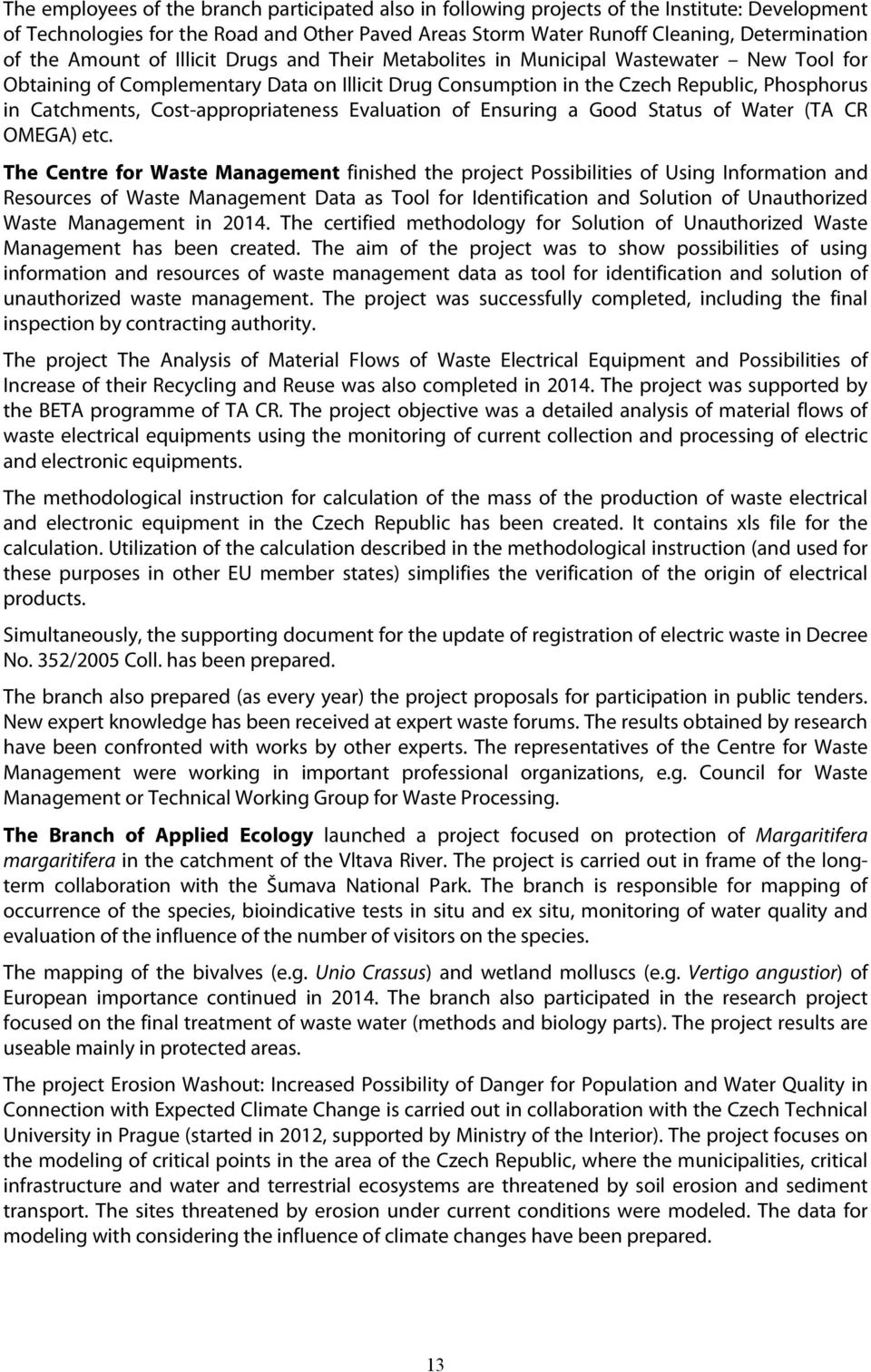 Cost-appropriateness Evaluation of Ensuring a Good Status of Water (TA CR OMEGA) etc.