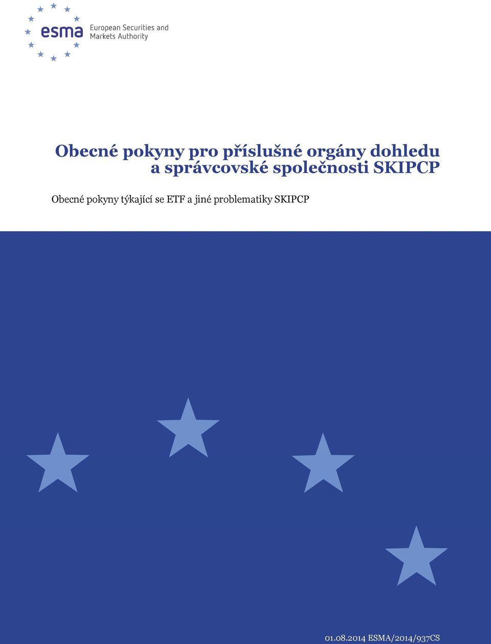 SKIPCP Obecné pokyny týkající se ETF a