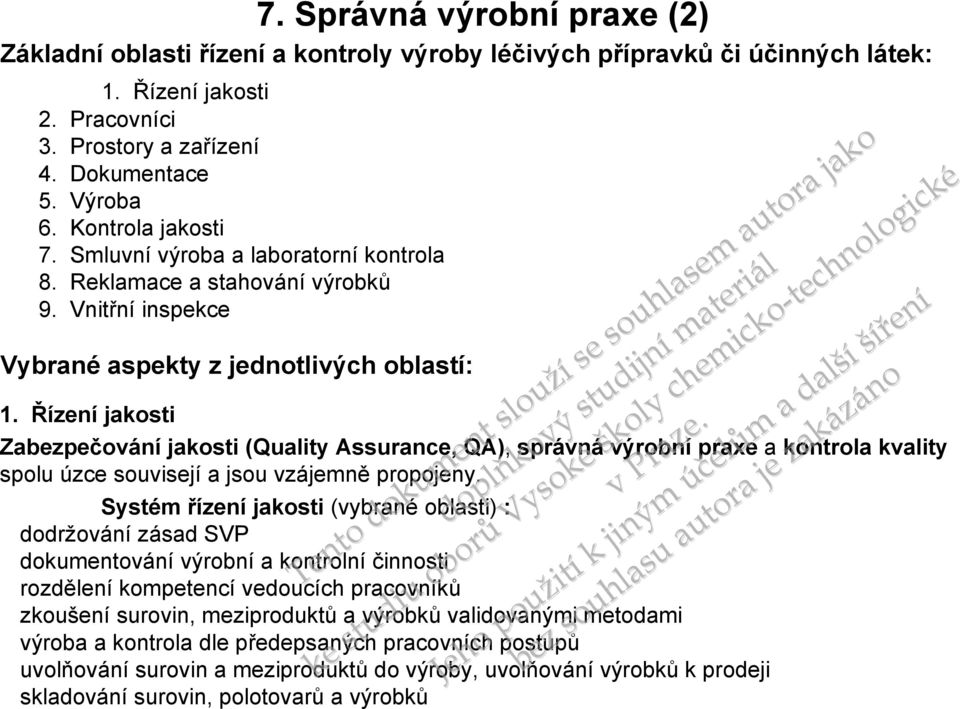 Reklamace a stahování výrobků 9. Vnitřní inspekce Vybrané aspekty z jedtlivých oblastí: 1.