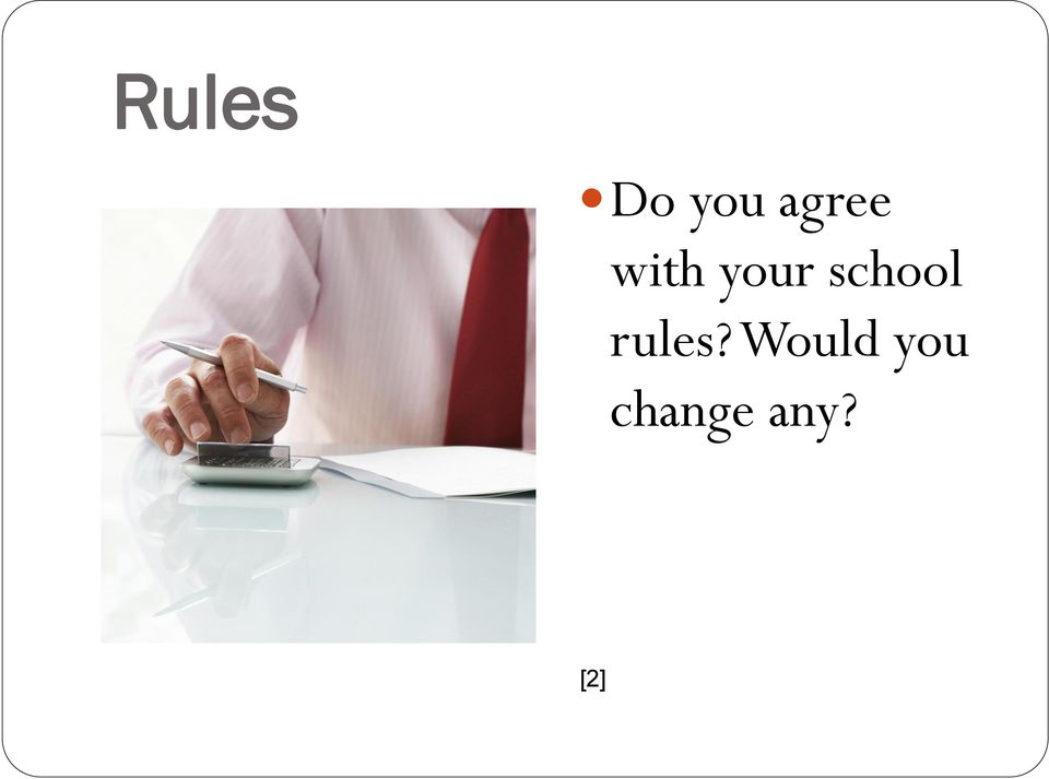 school rules?