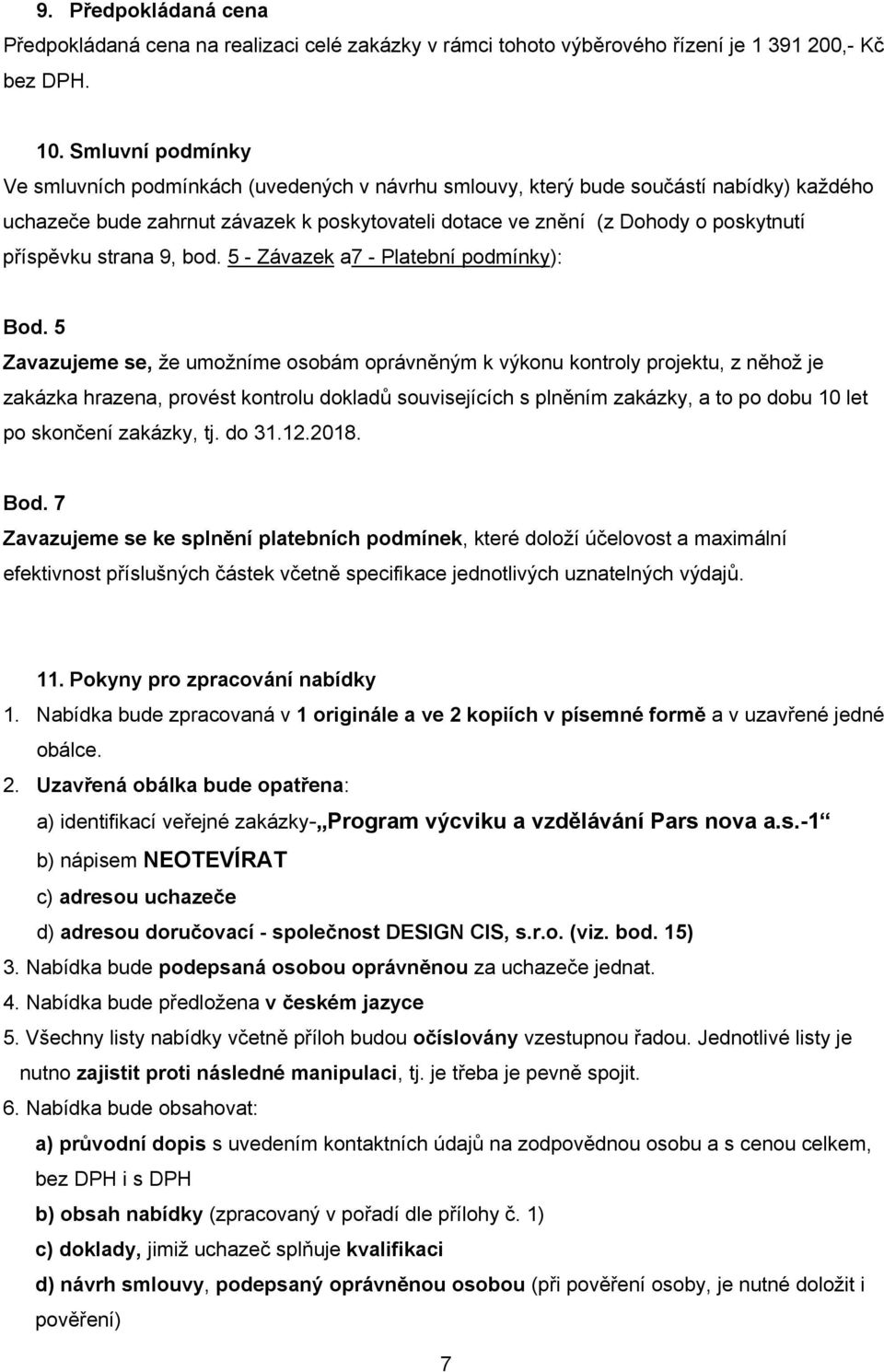 příspěvku strana 9, bod. 5 - Závazek a7 - Platební podmínky): Bod.