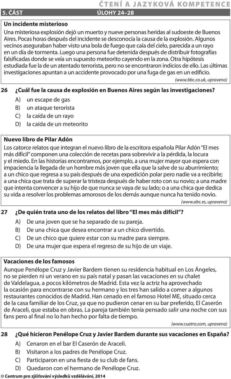 Luego una persona fue detenida después de distribuir fotografías falsificadas donde se veía un supuesto meteorito cayendo en la zona.