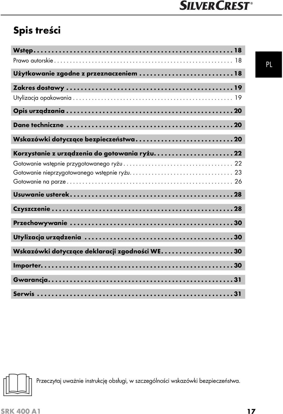 ............................................. 20 Dane techniczne.............................................. 20 Wskazówki dotyczące bezpieczeństwa........................... 20 Korzystanie z urządzenia do gotowania ryżu.