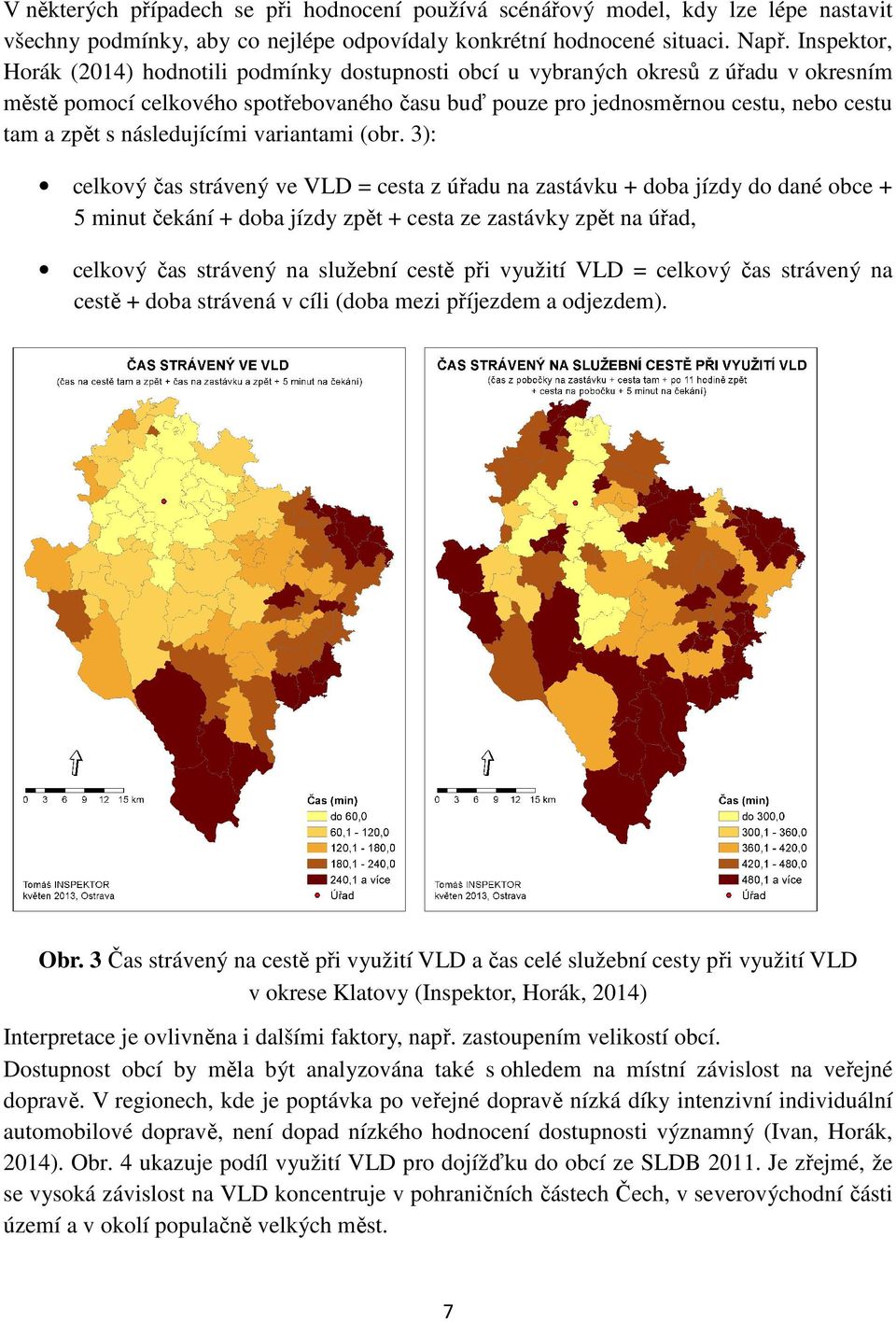 následujícími variantami (obr.