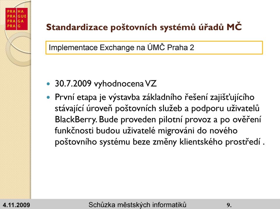 poštovních služeb a podporu uživatelů BlackBerry.