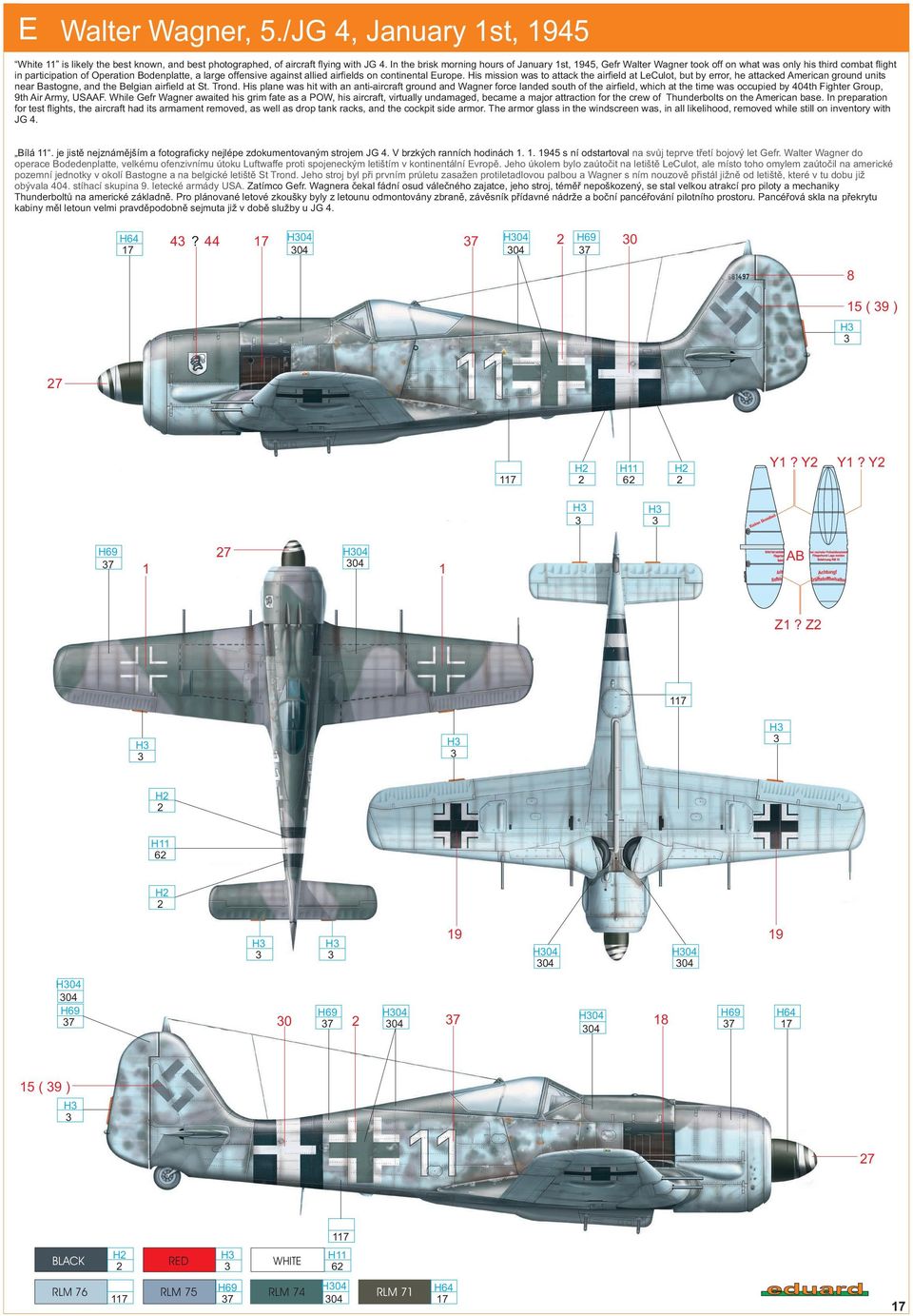 airfields on continental Europe. His mission was to attack the airfield at LeCulot, but by error, he attacked American ground units near Bastogne, and the Belgian airfield at St. Trond.