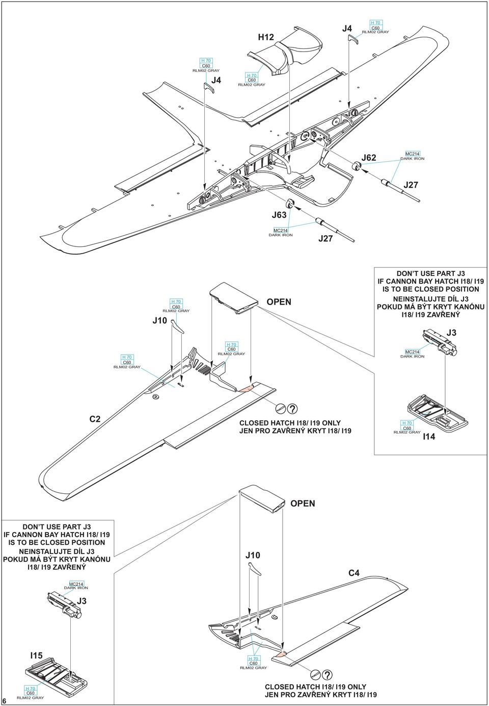 ZAVŘENÝ KRYT I18/ I19 I14 OPEN DON T USE PART J IF CANNON BAY HATCH I18/ I19 IS TO BE CLOSED POSITION NEINSTALUJTE DÍL J