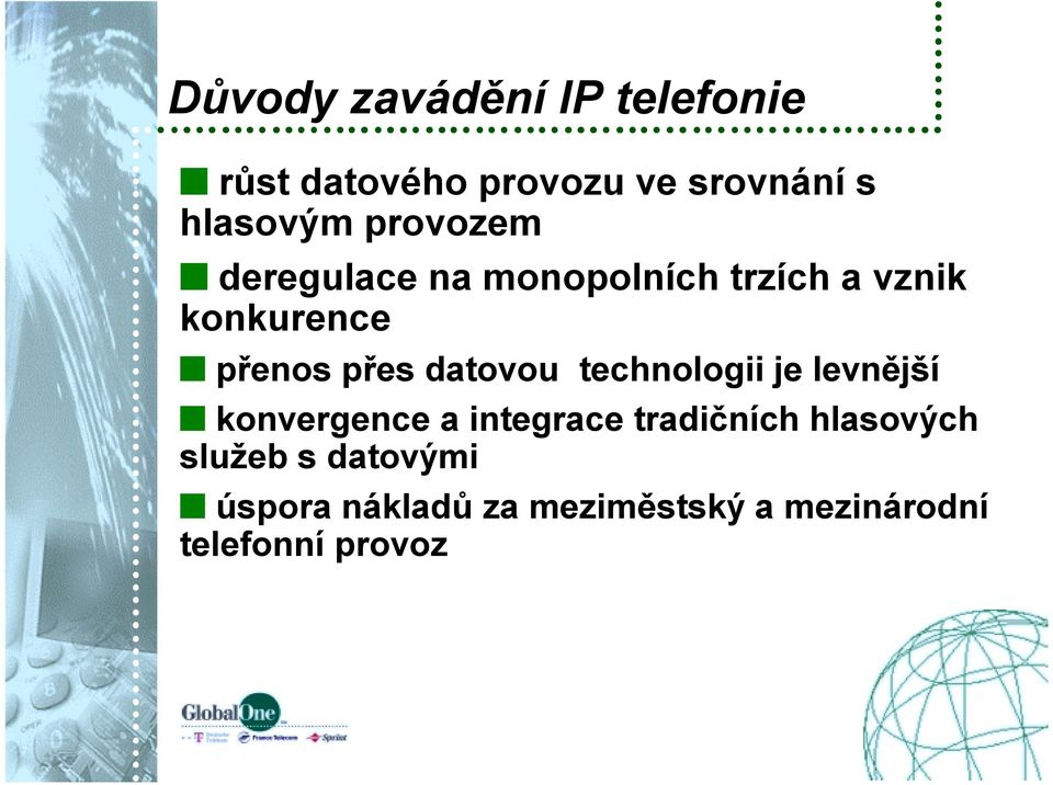 datovou technologii je levnější konvergence a integrace tradičních