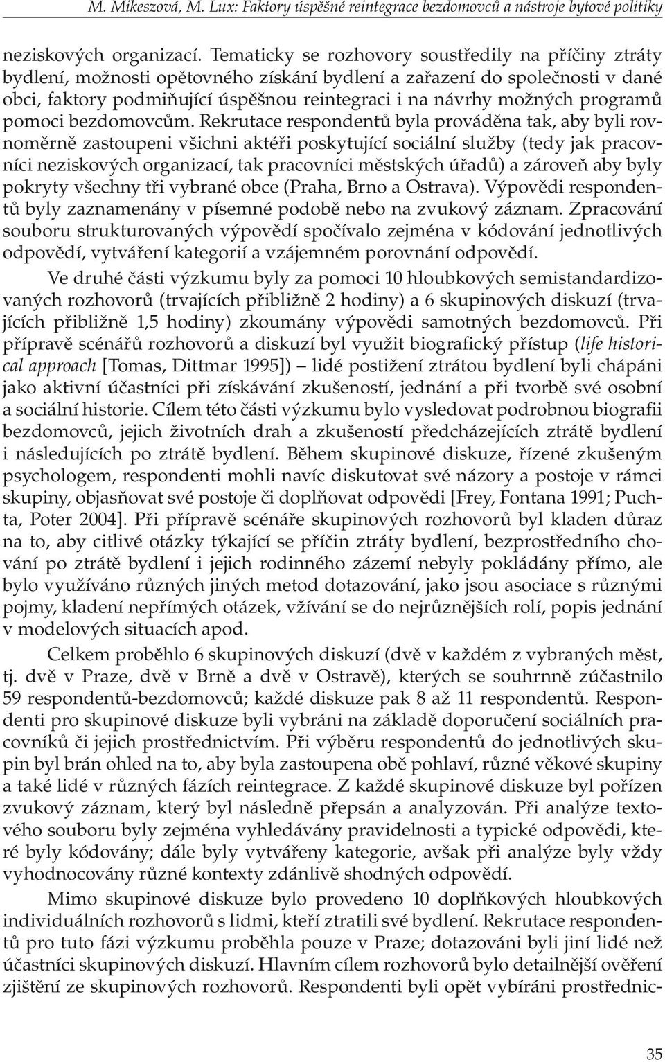 programů pomoci bezdomovcům.