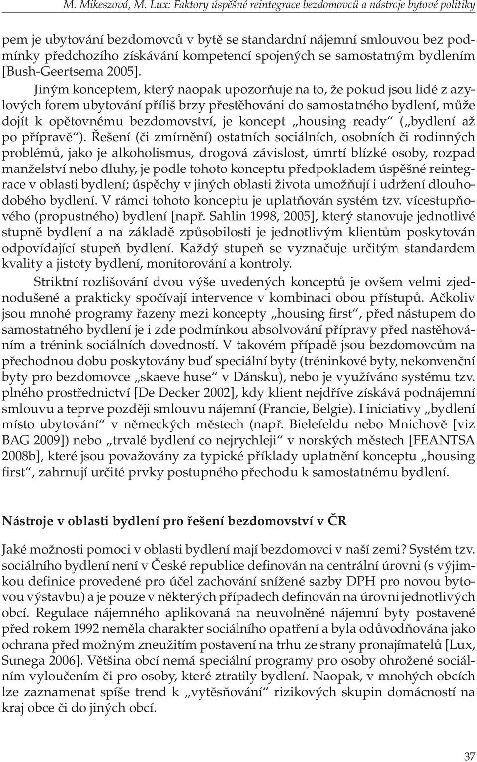 samostatným bydlením [Bush-Geertsema 2005].