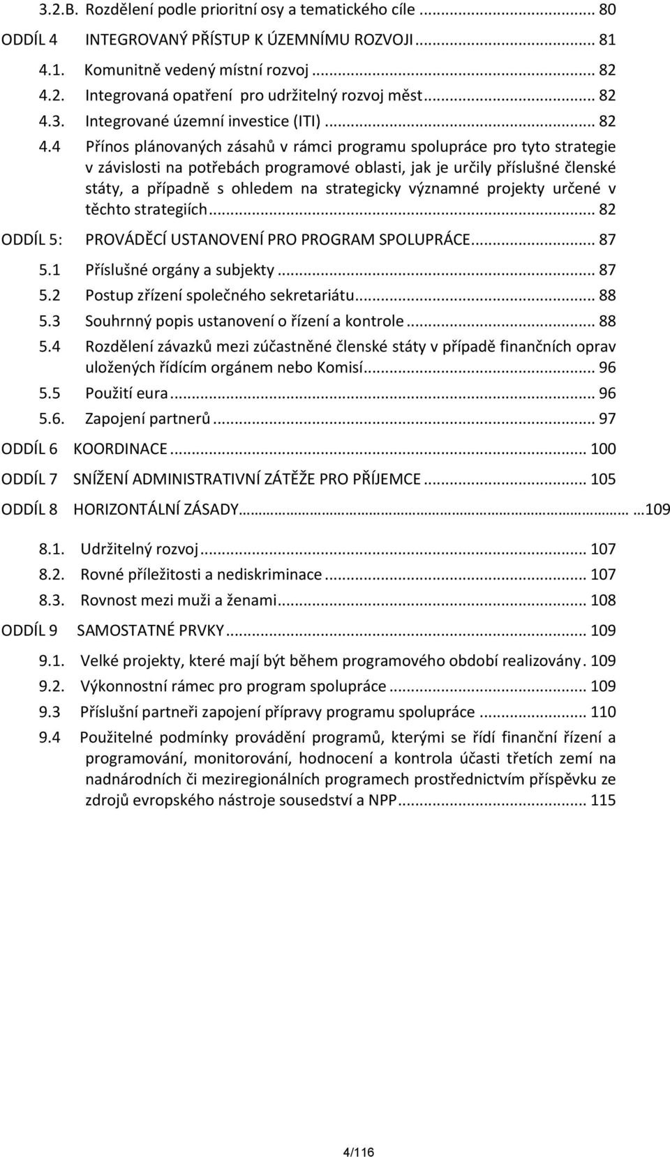 3. Integrované územní investice (ITI).