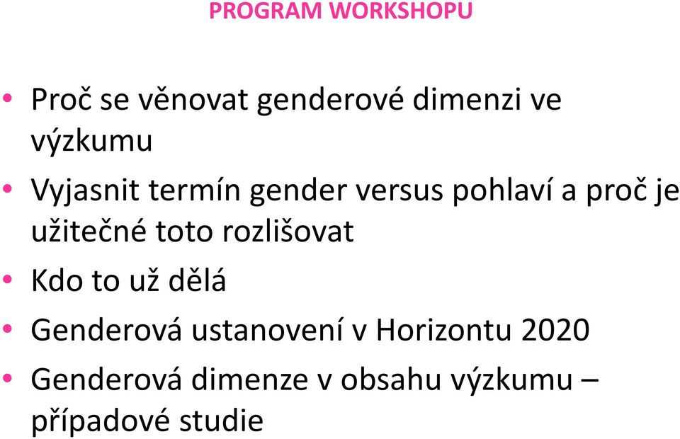 užitečné toto rozlišovat Kdo to už dělá Genderová