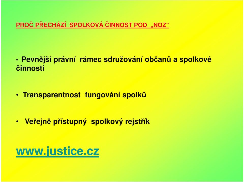 spolkové činnosti Transparentnost fungování