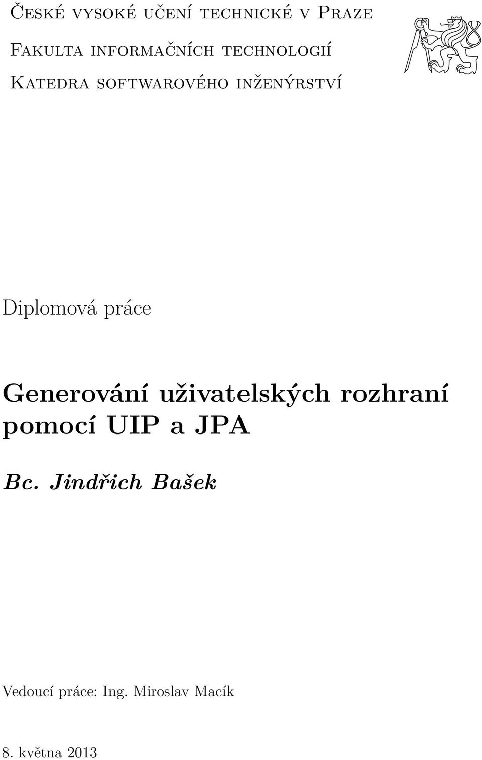 práce Generování uživatelských rozhraní pomocí UIP a JPA Bc.