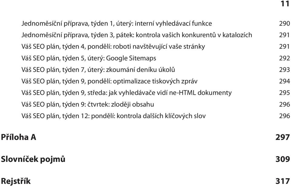 deníku úkolů 293 Váš SEO plán, týden 9, pondělí: optimalizace tiskových zpráv 294 Váš SEO plán, týden 9, středa: jak vyhledávače vidí ne-html dokumenty 295