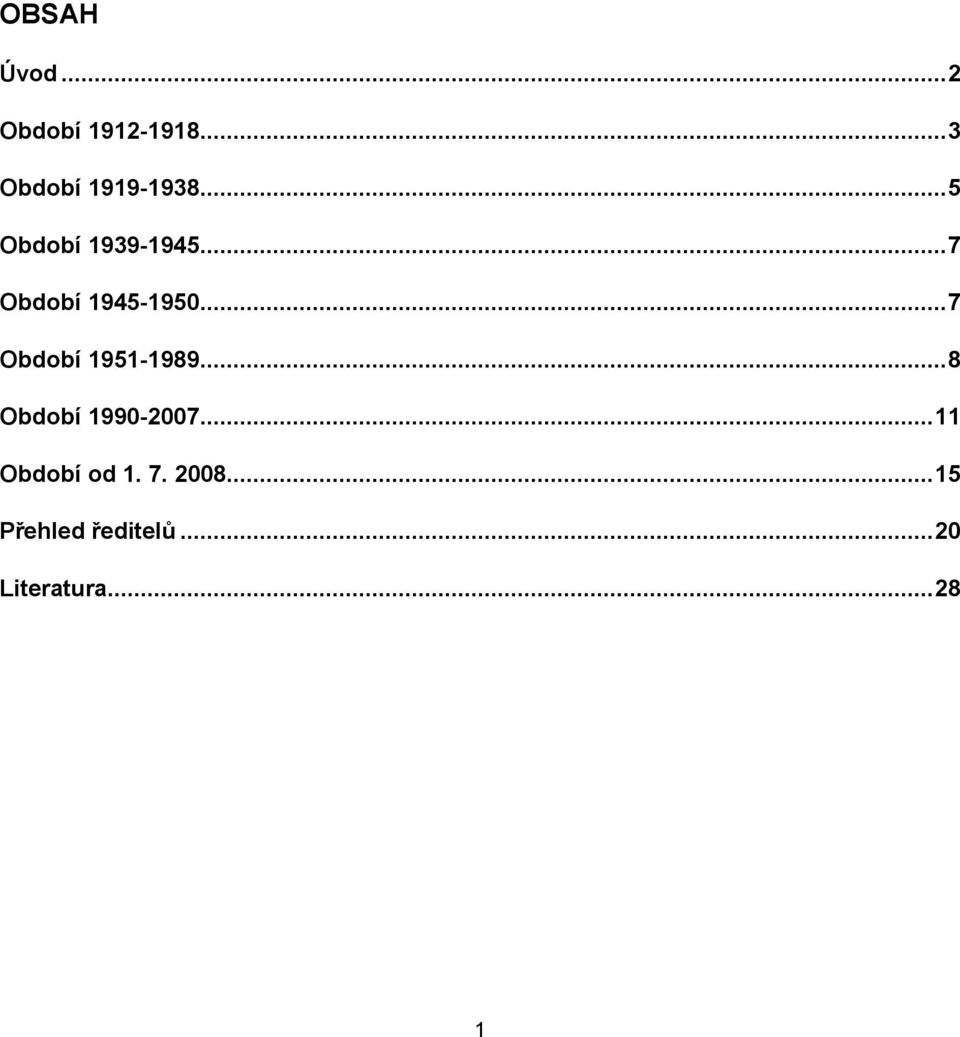 .. 7 Období 1951-1989... 8 Období 1990-2007.