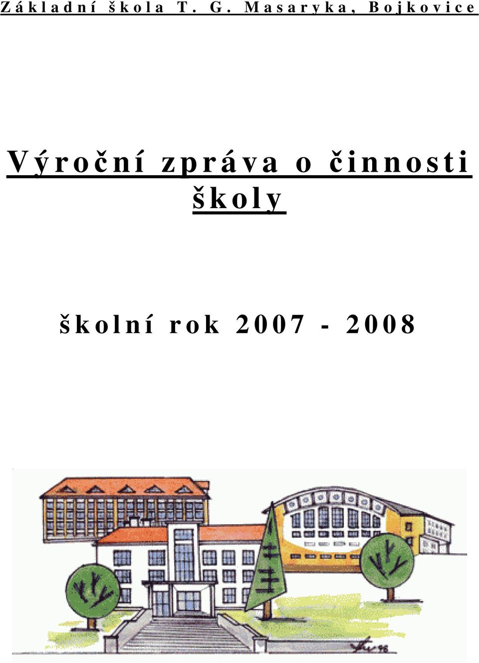 V ý r oční zpráva o činnosti š k o