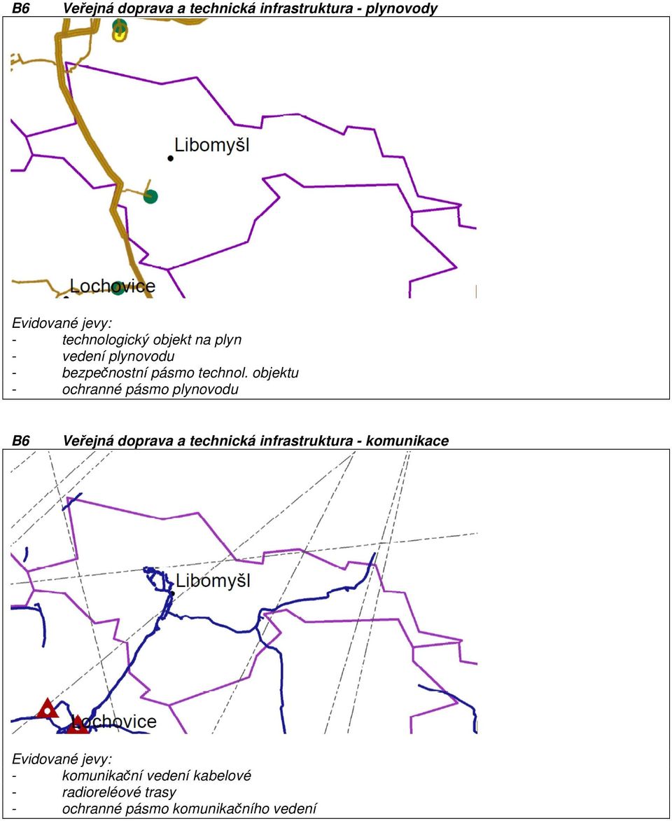 objektu - ochranné pásmo plynovodu B6 Veřejná doprava a technická infrastruktura -