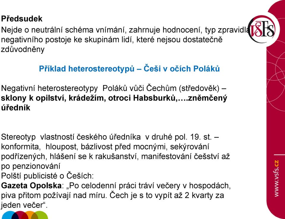 zněmčený úředník Stereotyp vlastností českého úředníka v druhé pol. 19. st.