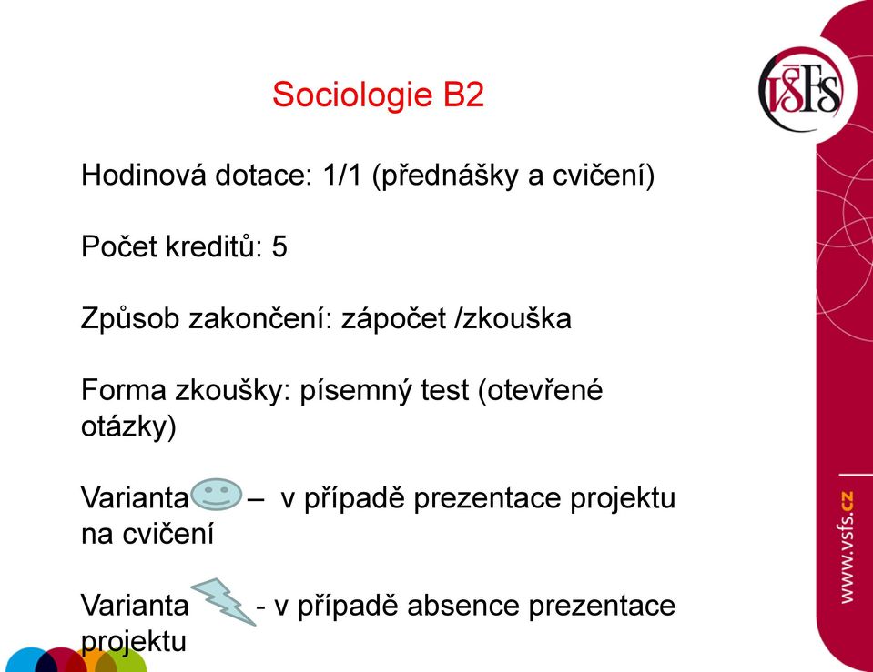 písemný test (otevřené otázky) Varianta na cvičení Varianta