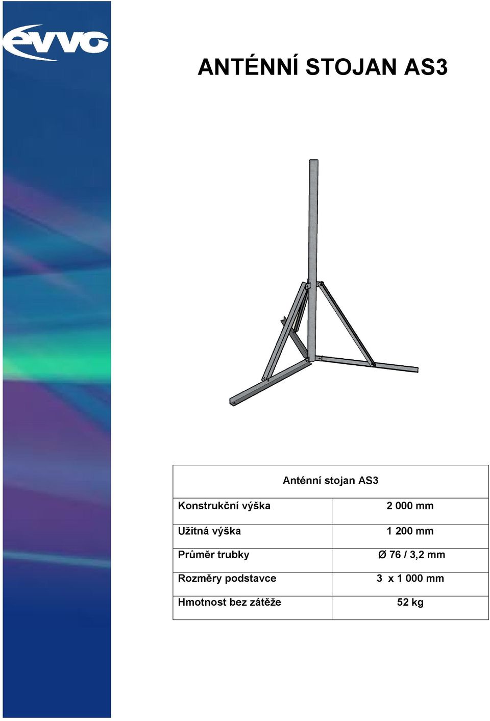 200 mm Průměr trubky Ø 76 / 3,2 mm Rozměry