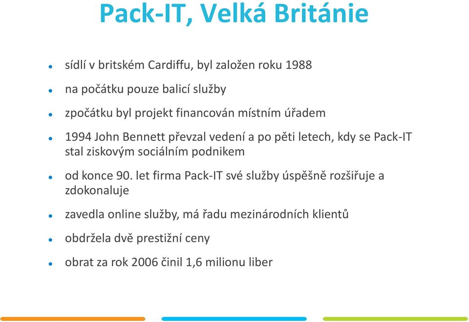 Pack-IT stal ziskovým sociálním podnikem od konce 90.