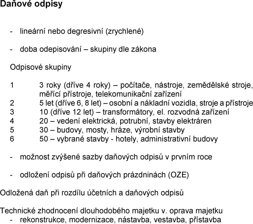 rozvodná zařízení 4 20 vedení elektrická, potrubní, stavby elektráren 5 30 budovy, mosty, hráze, výrobní stavby 6 50 vybrané stavby - hotely, administrativní budovy - možnost zvýšené sazby