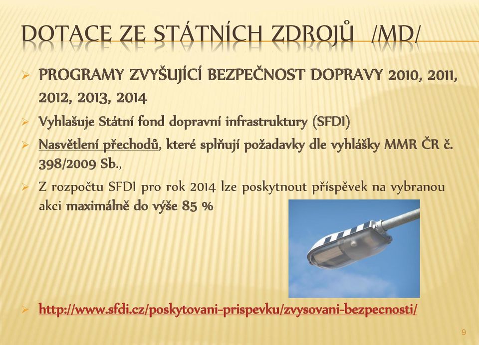 dle vyhlášky MMR ČR č. 398/2009 Sb.