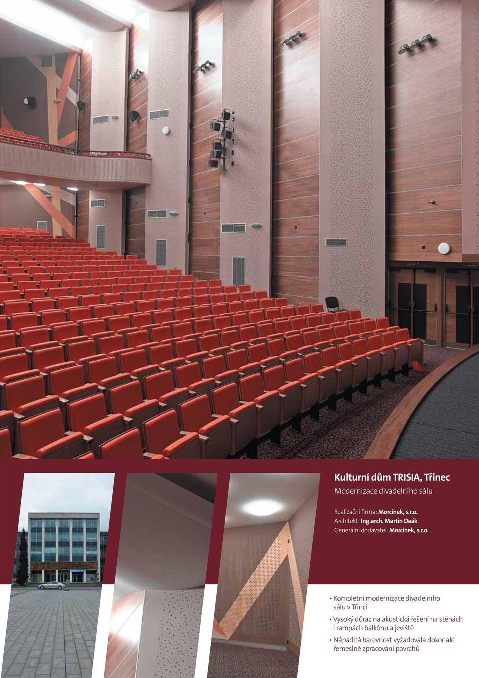 modernizace divadelního sálu v Třinci Vysoký důraz na akustická řešení na stěnách i