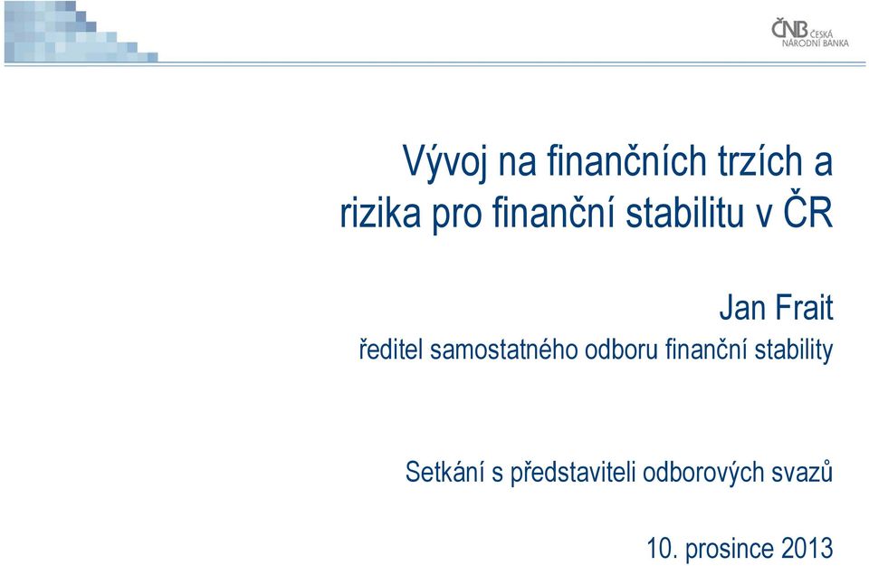 samostatného odboru finanční stability