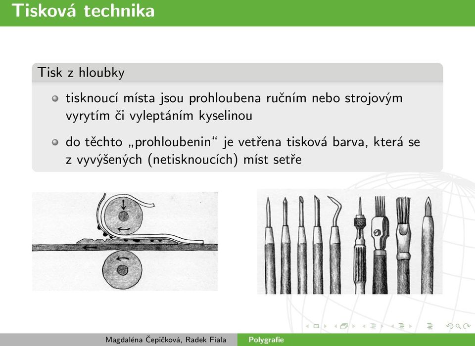 vyleptáním kyselinou do těchto prohloubenin je