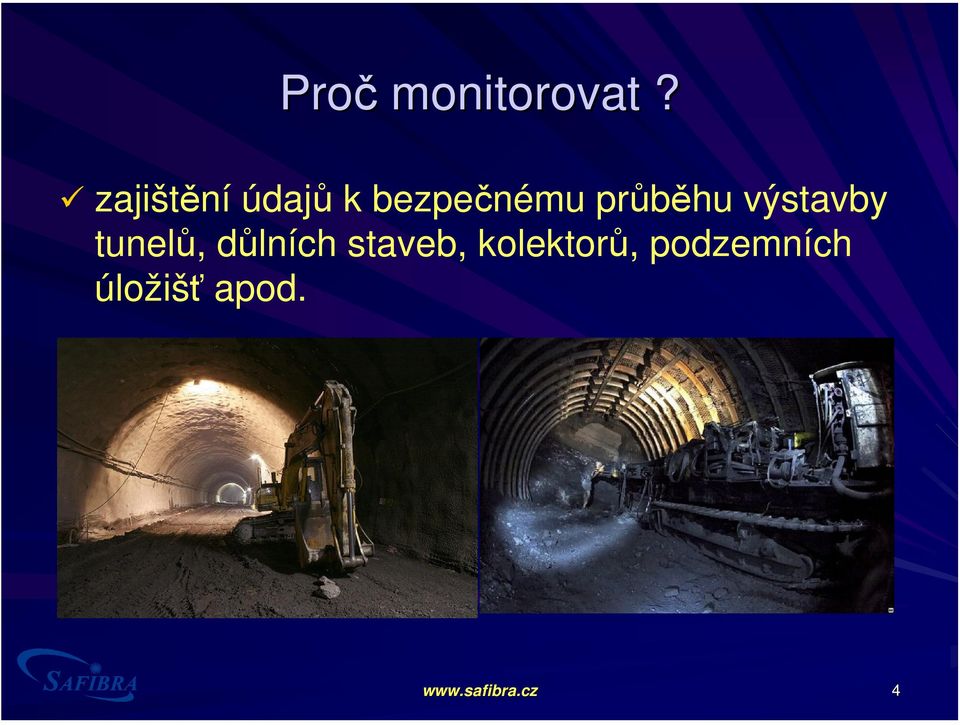 průběhu výstavby tunelů,