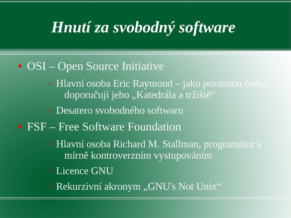 softwaru FSF Free Software Foundation Hlavní osoba Richard M.