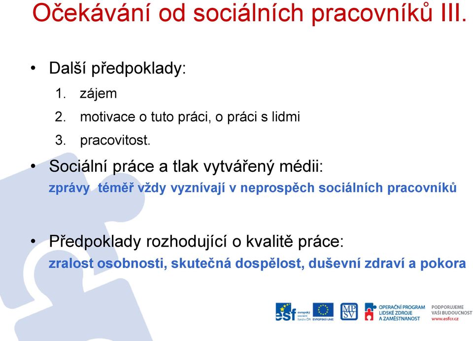 Sociální práce a tlak vytvářený médii: zprávy téměř vždy vyznívají v neprospěch