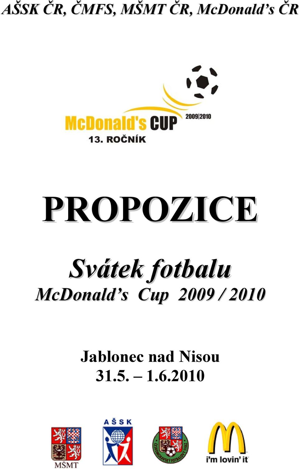 fotbalu McDonald s Cup 2009 /