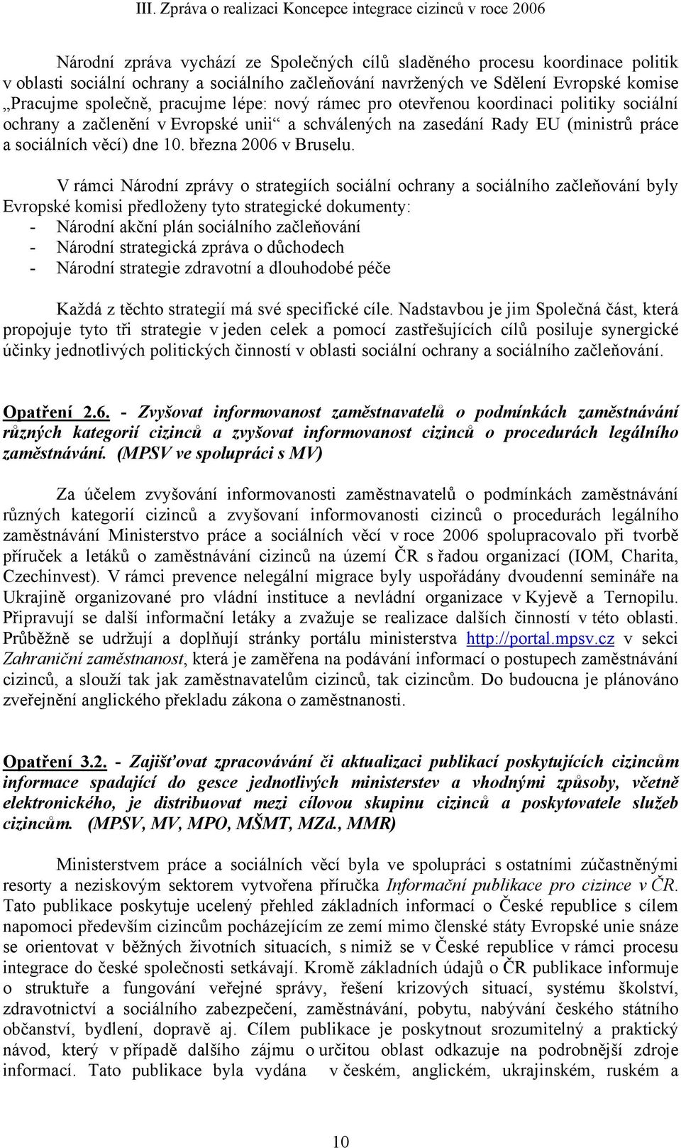 (ministrů práce a sociálních věcí) dne 10. března 2006 v Bruselu.