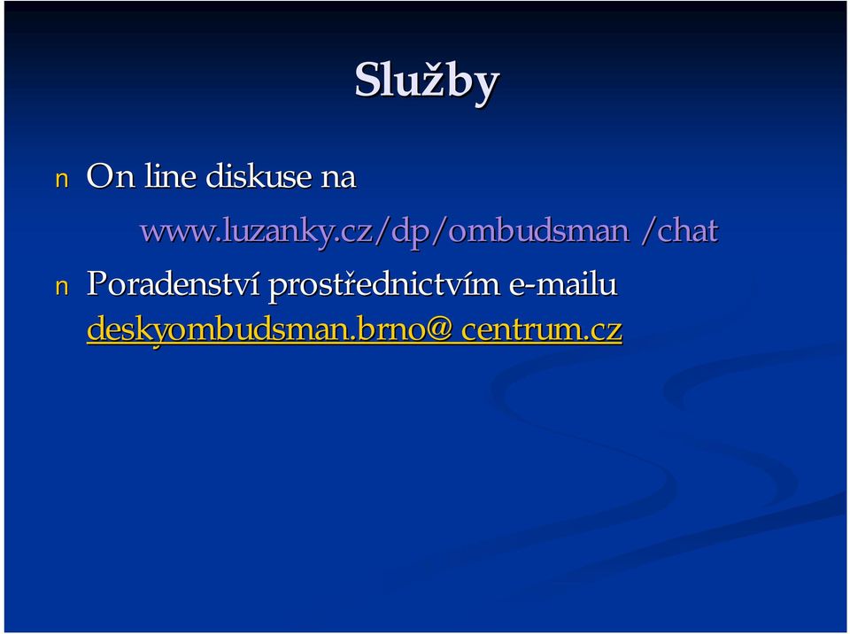 cz/dp/ombudsman /chat Poradenství