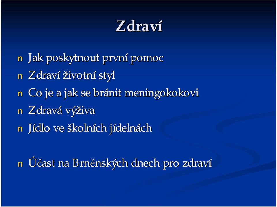 meningokokovi Zdravá výživa Jídlo ve školních