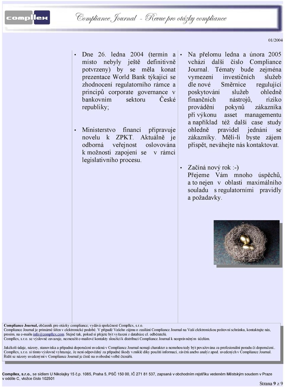 České republiky; Ministerstvo financí připravuje novelu k ZPKT. Aktuálně je odborná veřejnost oslovována k možnosti zapojení se v rámci legislativního procesu.