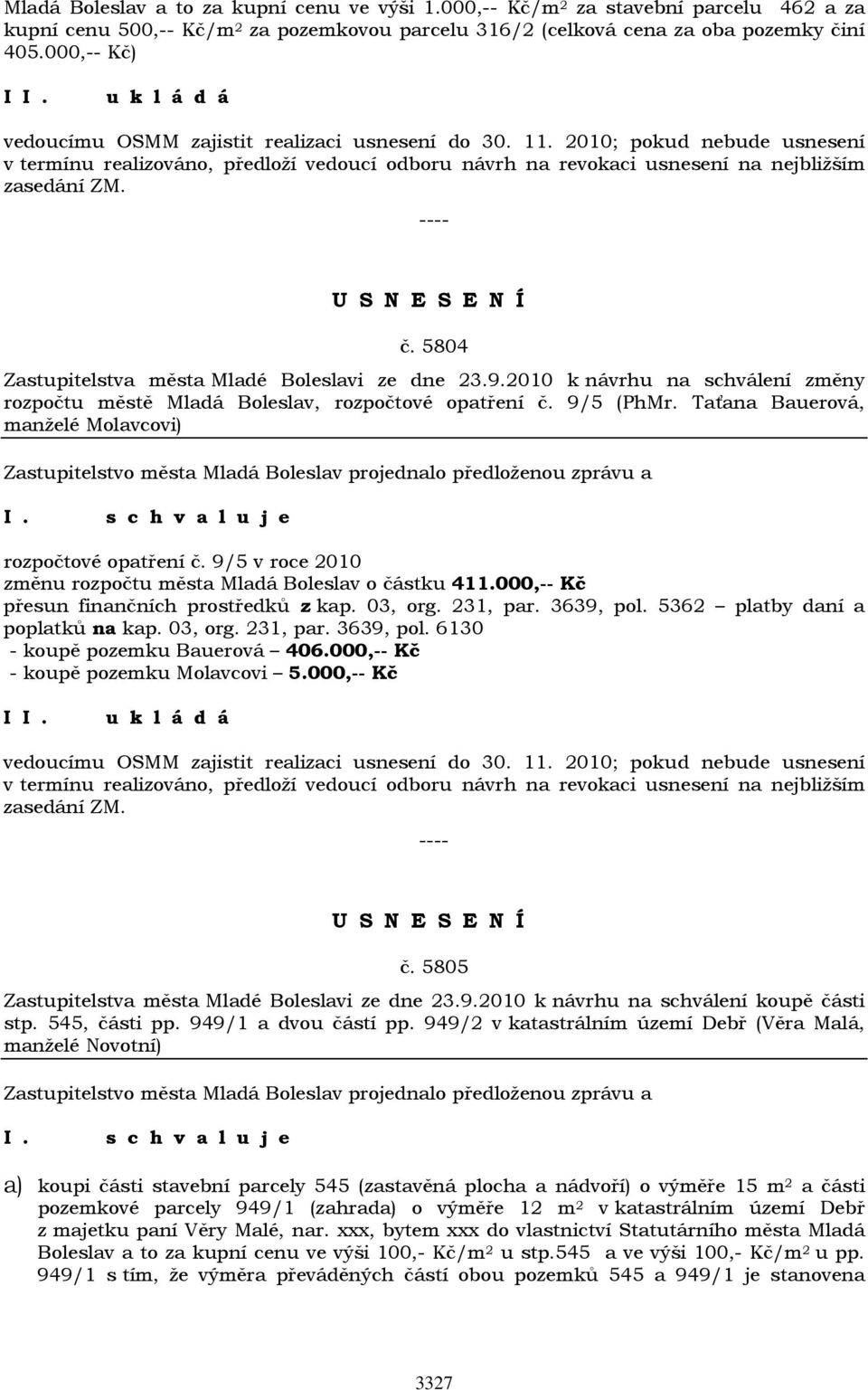 5804 Zastupitelstva města Mladé Boleslavi ze dne 23.9.2010 k návrhu na schválení změny rozpočtu městě Mladá Boleslav, rozpočtové opatření č. 9/5 (PhMr.