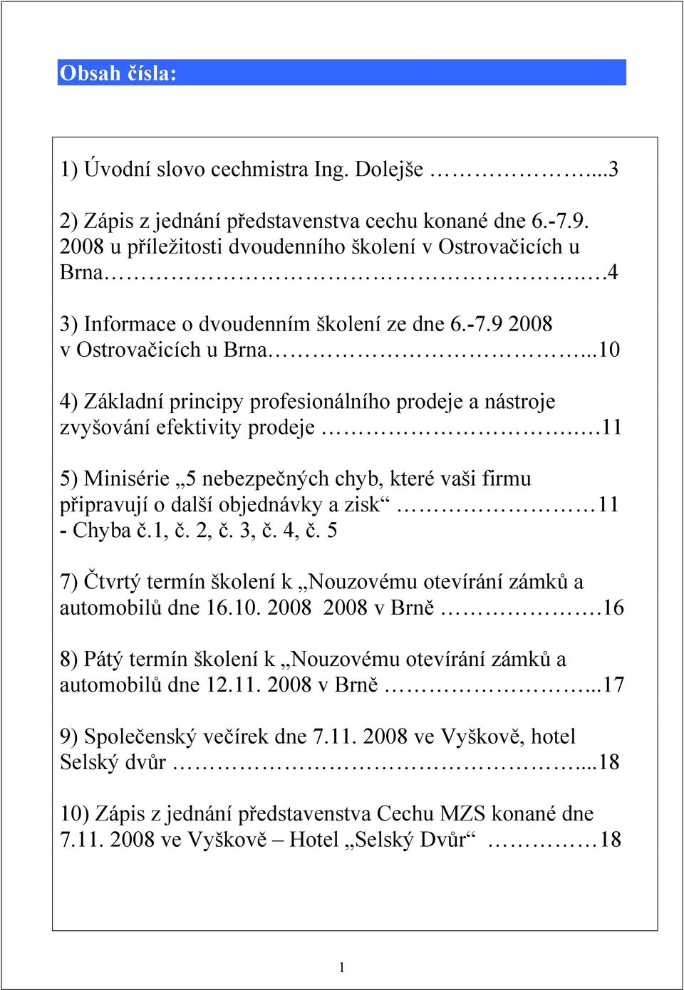 .11 5) Minisérie 5 nebezpečných chyb, které vaši firmu připravují o další objednávky a zisk 11 - Chyba č.1, č. 2, č. 3, č. 4, č.