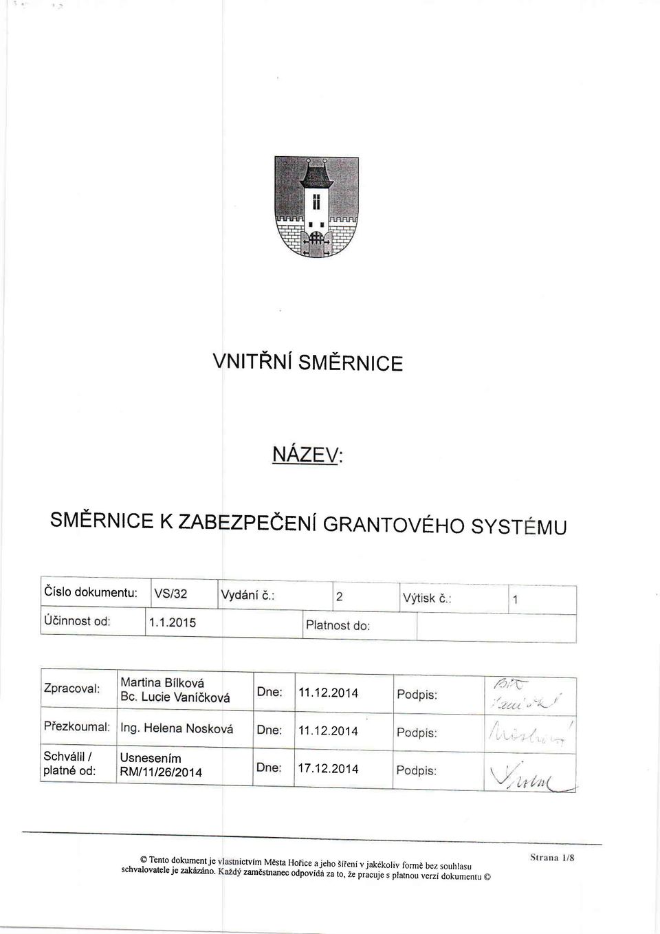 ictvim Mesta Hoiice a jeho Siieni v jakdkoliv formd bez souhlasu / zamesmanec