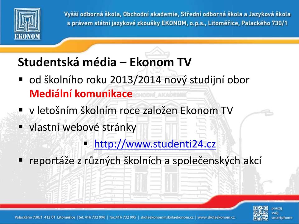 roce založen Ekonom TV vlastní webové stránky http://www.