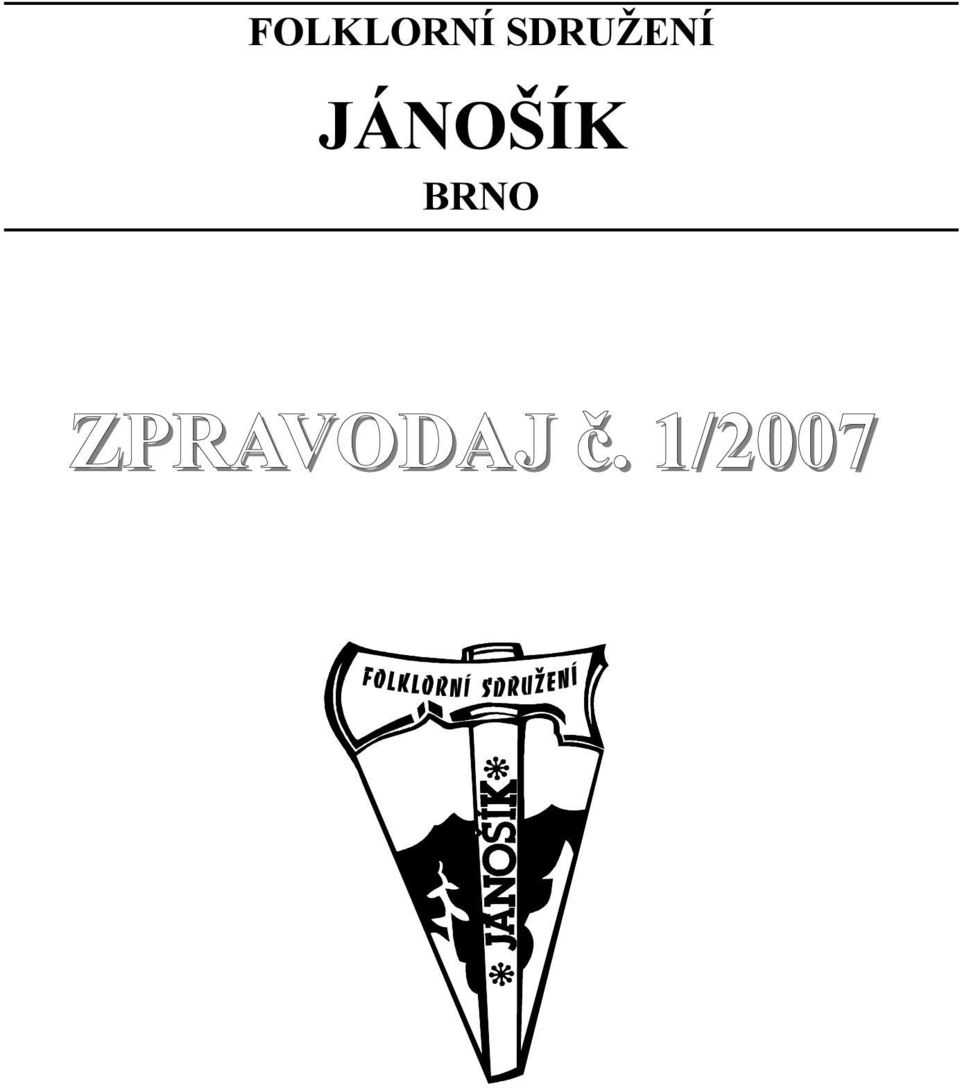 JÁNOŠÍK BRNO